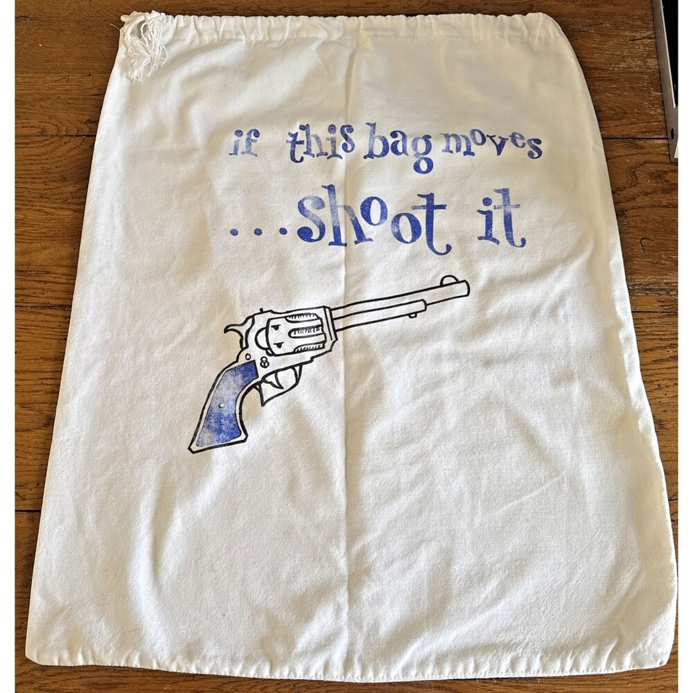 Vintage Drawstring Laundry Bag “If This Bag Moves, Shoot It” 1970’s Funny 25"